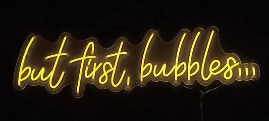 But First Bubbles - Neon Sign Rental