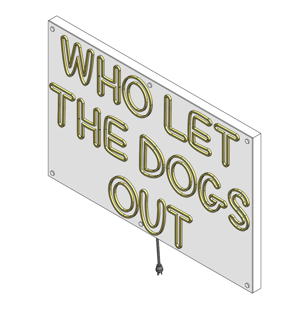 Custom Neon Sign - Who Let The Dogs Out