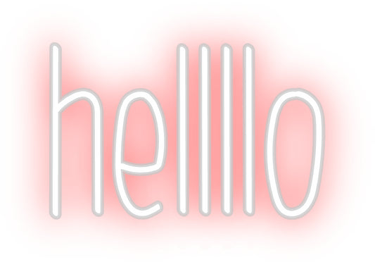 Custom Neon: hellllo